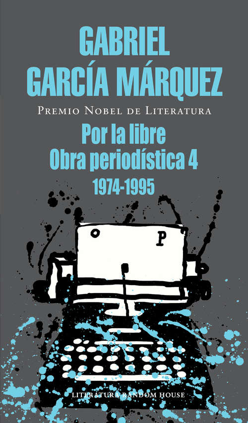 Book cover of Por la libre: Obra periodística, 4 (1974-1995)