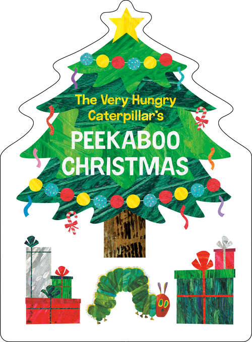 Book cover of The Very Hungry Caterpillar's Peekaboo Christmas (The World of Eric Carle)
