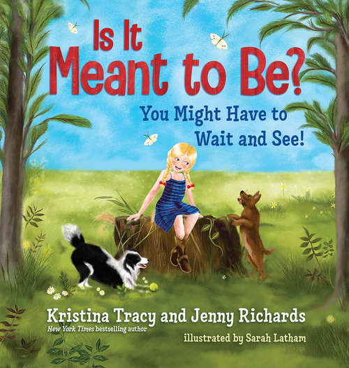 Book cover of Is It Meant to Be?: You Might Have to Wait and See