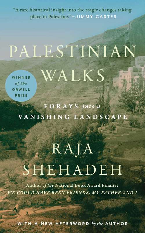 Book cover of Palestinian Walks: Forays into a Vanishing Landscape