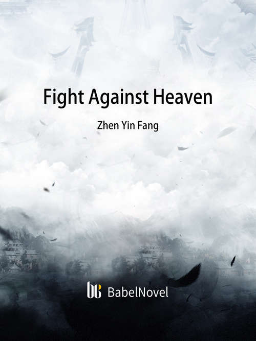 Book cover of Fight Against Heaven: Volume 1 (Volume 1 #1)