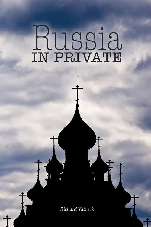 Book cover of Russia in Private