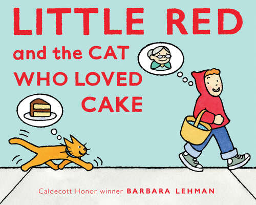 Book cover of Little Red and the Cat Who Loved Cake