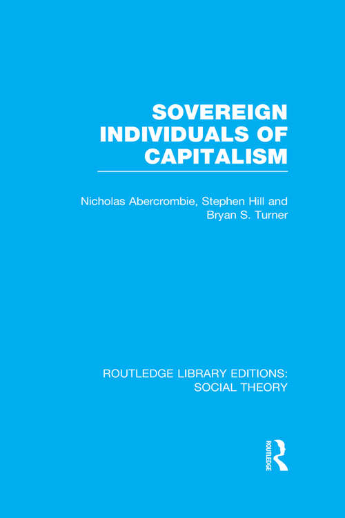 Sovereign Individuals of Capitalism (Routledge Library Editions: Social Theory)