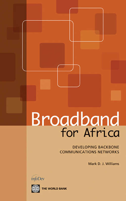 Book cover of Broadband for Africa: Developing Backbone Communications Networks in the Region