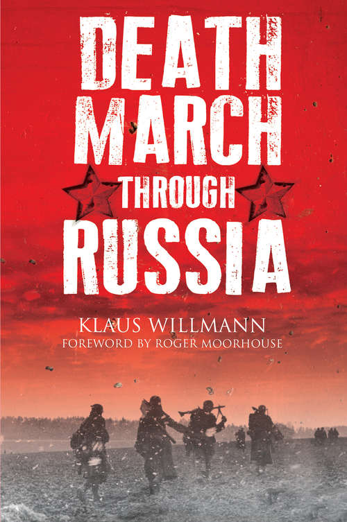 Book cover of Death March Through Russia: The Memoir Of Lothar Herrmann