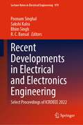 Recent Developments in Electrical and Electronics Engineering: Select Proceedings of ICRDEEE 2022 (Lecture Notes in Electrical Engineering #979)