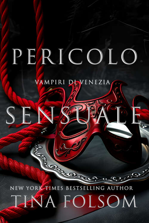 Book cover of Pericolo Sensuale (Vampiri di Venezia)