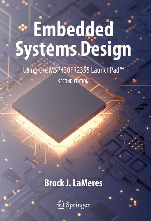 Book cover of Embedded Systems Design using the MSP430FR2355 LaunchPad™ (Second Edition)
