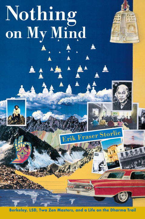 Book cover of Nothing on My Mind: Berkeley, LSD, Two Zen Masters, and a Life on the Dharma Trail
