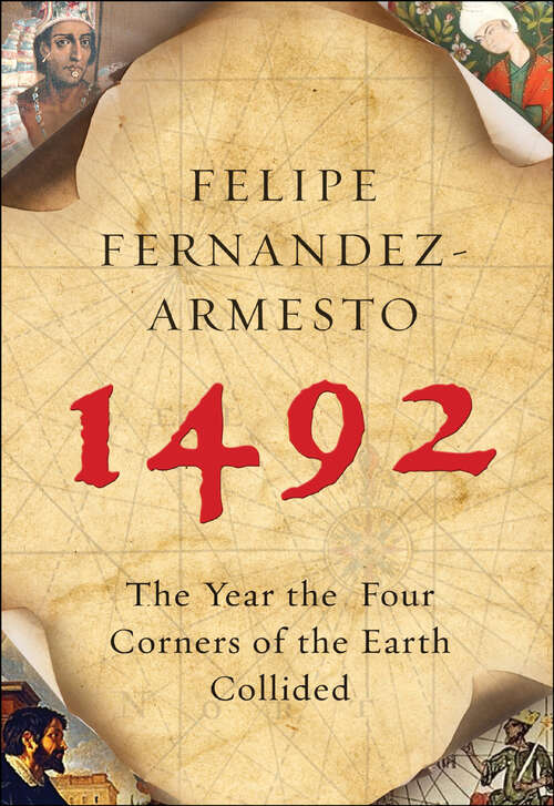 Book cover of 1492: The Year the Four Corners of the Earth Collided