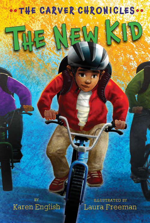 The New Kid: The Carver Chronicles, Book Five (The Carver Chronicles #5)