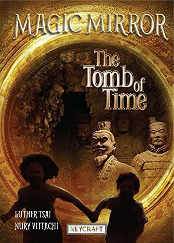 Book cover of Magic Mirror: The Tomb of Time (Magic Mirror Series: Volume 3)