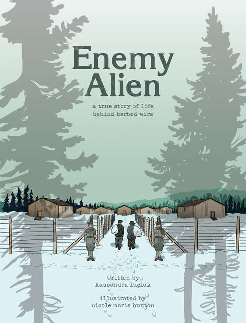 Book cover of Enemy Alien: A True Story of Life Behind Barbed Wire