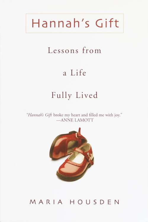 Book cover of Hannah’s Gift: Lessons from a Life Fully Lived