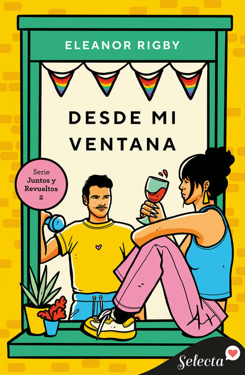Book cover of Desde mi ventana (Juntos y revueltos: Volumen 2)