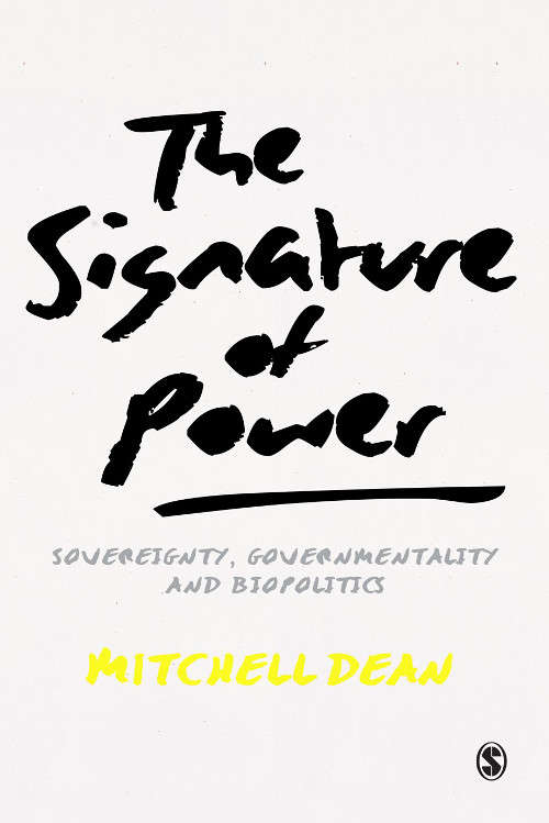 Book cover of The Signature of Power: Sovereignty, Governmentality and Biopolitics
