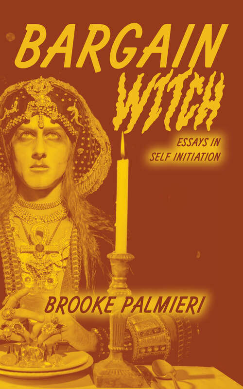 Book cover of Bargain Witch: Essays in Self-Initiation