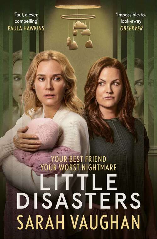 Book cover of Little Disasters: the compelling and thought-provoking new novel from the author of the Sunday Times bestseller Anatomy of a Scandal