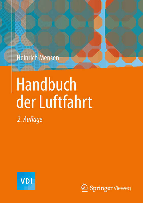 Book cover of Handbuch der Luftfahrt (2., neu bearb. Aufl. 2013) (VDI-Buch)