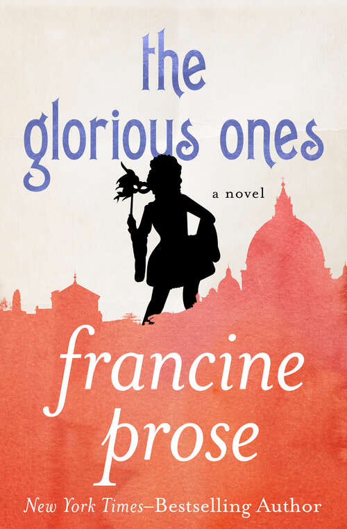 Book cover of The Glorious Ones: A Novel
