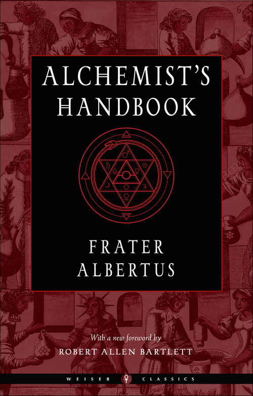 Book cover of The Alchemist's Handbook: A Practical Manual (Weiser Classics Series)