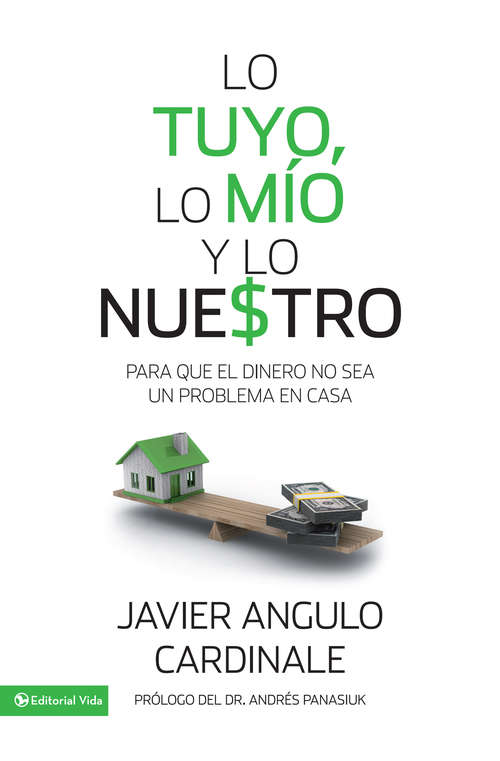 Book cover of Lo tuyo, lo mío y lo nuestro: Para que el dinero no sea un problema en casa