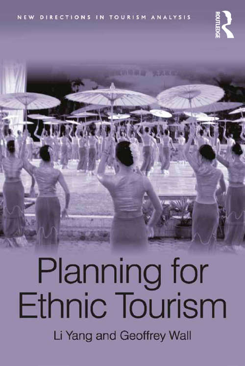 Planning for Ethnic Tourism (New Directions in Tourism Analysis)