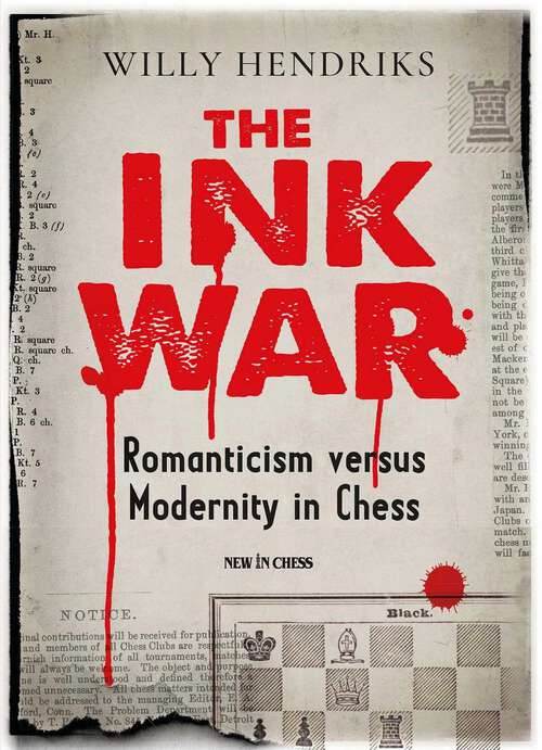 Book cover of Ink War: Romanticism versus Modernity in Chess
