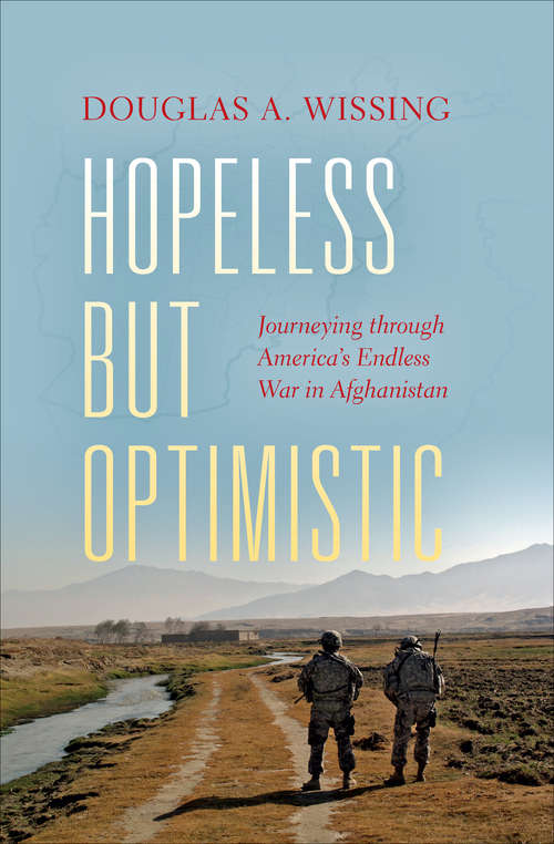 Book cover of Hopeless but Optimistic: Journeying through America's Endless War in Afghanistan