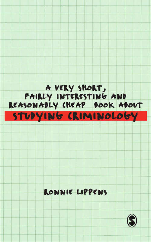 Book cover of A Very Short, Fairly Interesting and Reasonably Cheap Book About Studying Criminology