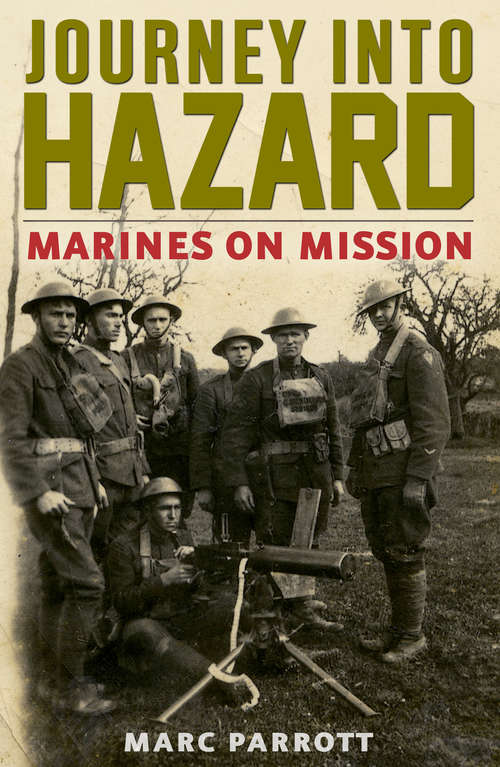 Book cover of Journey into Hazard: Marines on Mission