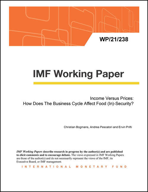 Income Versus Prices: How Does The Business Cycle Affect Food (Imf Working Papers)