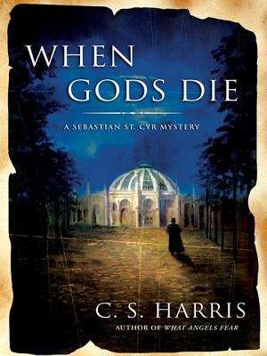Book cover of When Gods Die: A Sebastian St. Cyr Mystery (Sebastian St. Cyr Mystery #2)
