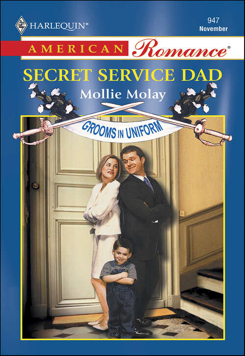 Book cover of Secret Service Dad (Grooms in Uniform)