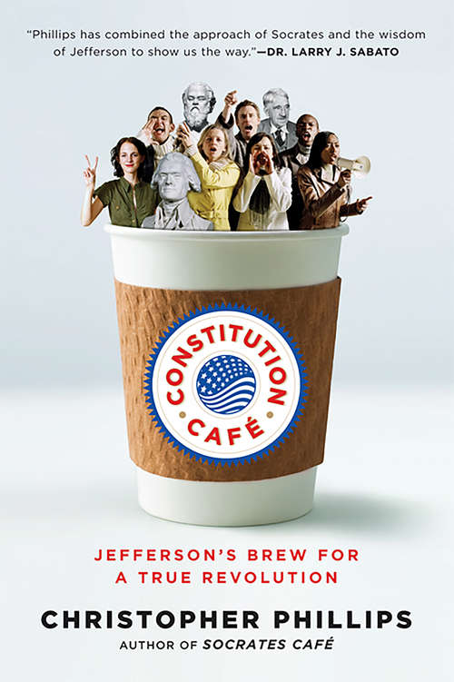 Constitution Café: Jefferson's Brew for a True Revolution