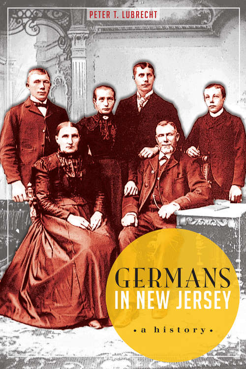 Book cover of Germans in New Jersey: A History (American Heritage)