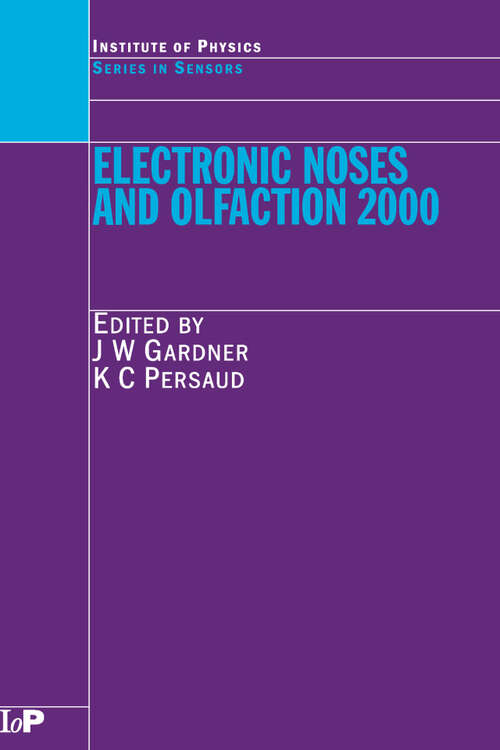 Book cover of Electronic Noses and Olfaction 2000: Proceedings of the 7th International Symposium on Olfaction and Electronic Noses, Brighton, UK, July 2000 (Series in Sensors)