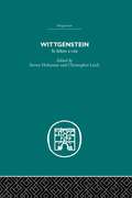 Wittgenstein: To Follow a Rule (International Library Of Philosophy)