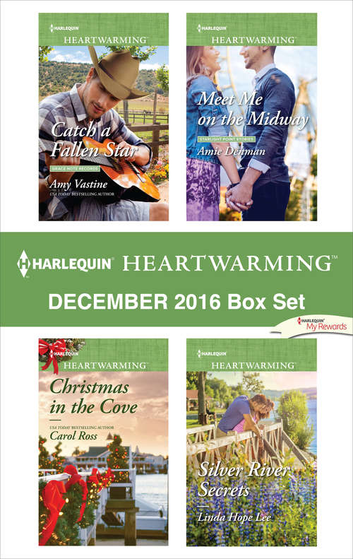 Harlequin Heartwarming December 2016 Box Set: Catch a Fallen Star\Christmas in the Cove\Meet Me on the Midway\Silver River Secrets
