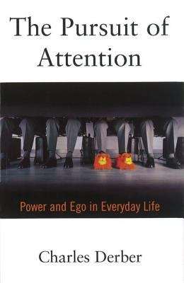 The Pursuit of Attention Power and Ego in Everyday Life (Second Edition)