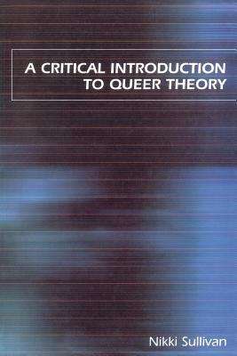 Book cover of A Critical Introduction To Queer Theory