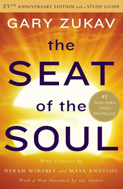 Book cover of The Seat of the Soul: An Inspiring Vision Of Humanity's Spiritual Destiny (25)