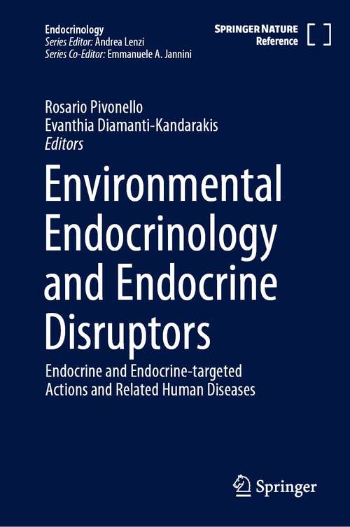 Book cover of Environmental Endocrinology and Endocrine Disruptors: Endocrine and Endocrine-targeted Actions and Related Human Diseases (1st ed. 2023) (Endocrinology)
