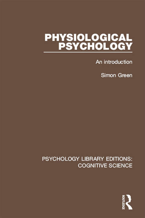 Book cover of Physiological Psychology: An Introduction (Psychology Library Editions: Cognitive Science)