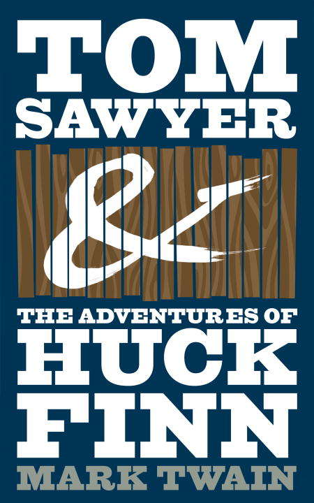 Book cover of The Adventures of Tom Sawyer and The Adventures of Huckleberry Finn (e-bundle)