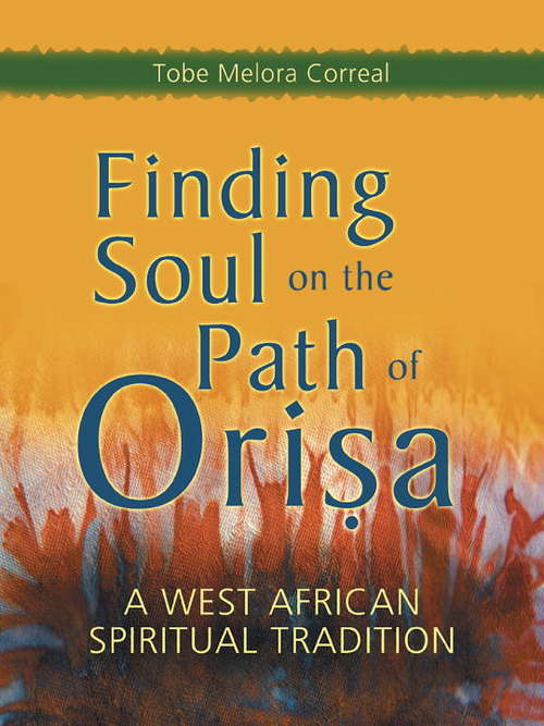 Book cover of Finding Soul on the Path of Orisa: A West African Spiritual Tradition