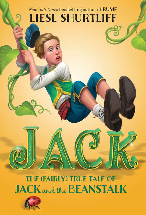 Book cover of Jack: The True Story of Jack and the Beanstalk
