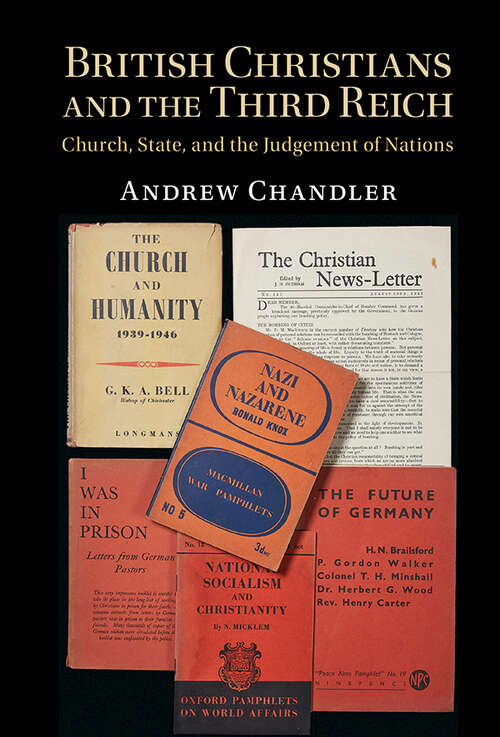 Book cover of British Christians and the Third Reich: Church, State, and the Judgement of Nations