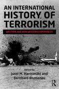 An International History of Terrorism: Western and Non-Western Experiences (Political Violence)